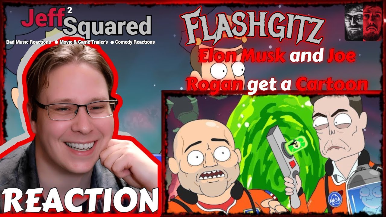 Elon Musk and Joe Rogan get a cartoon | REACTION (Flashgitz)