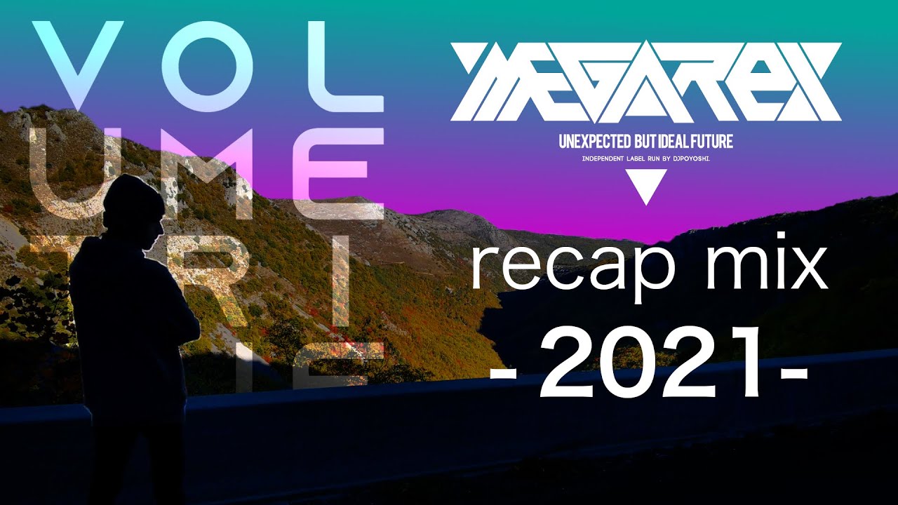 MEGAREX 2021 RECAP MIX