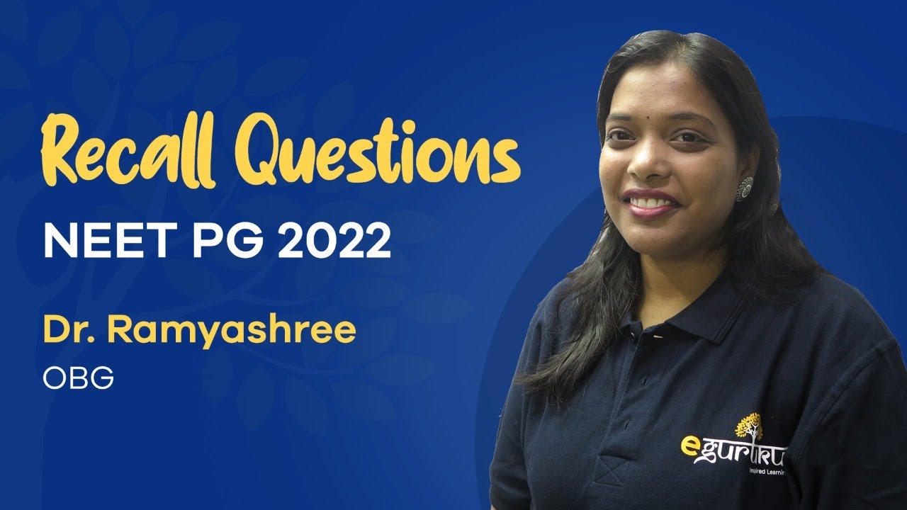 NEET PG MAY 2022 | Recall Questions in OBG | Dr Ramyasree | DBMCI 94% Strike Rate.