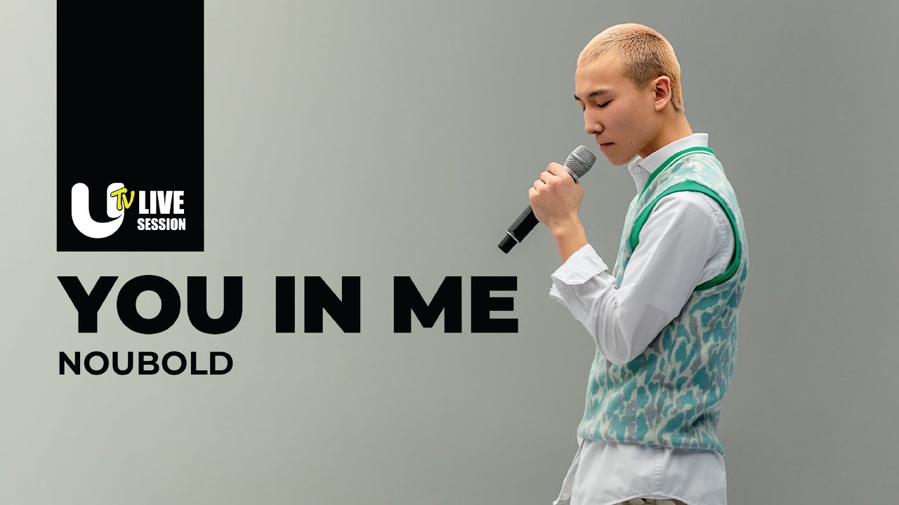 NOUBOLD - YOU IN ME(Live Version) | UTV SEASON 3 | EPISODE 2