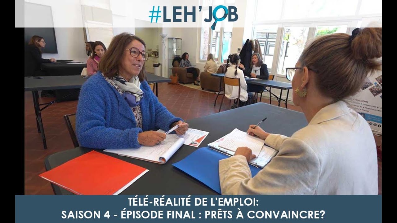 TÉLÉ-RÉALITÉ DE L'EMPLOI : SAISON 4 - EPISODE FINAL : PRÊTS À CONVAINCRE ?