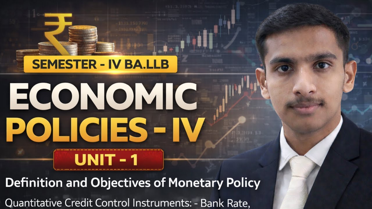 UNIT-1 - ECONOMIC POLICIES IV | NOTES + DISCUSSION