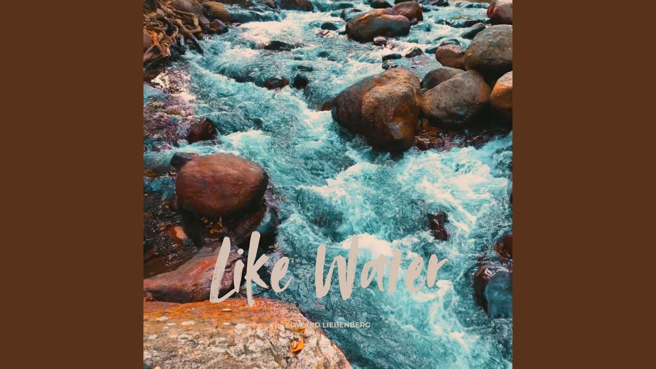 Like Water