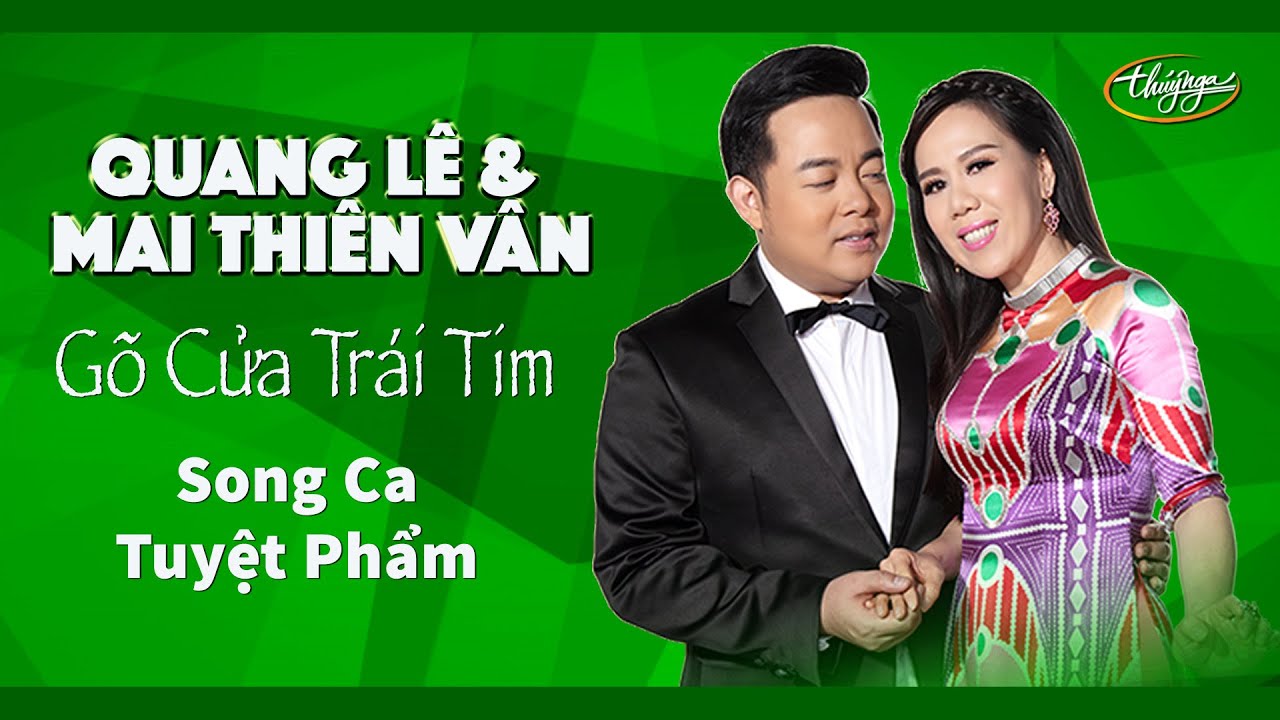 Quang Lê & Mai Thiên Vân | Gõ Cửa Trái Tim | Song Ca Nhạc Vàng