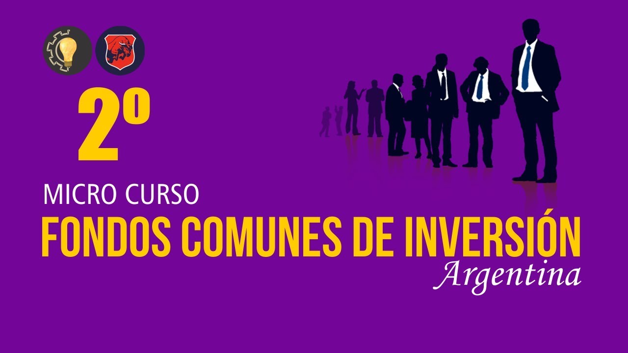 FONDOS COMUNES DE INVERSIÓN en Argentina (Micro Curso) PARTE 2/3 | Emprender Simple
