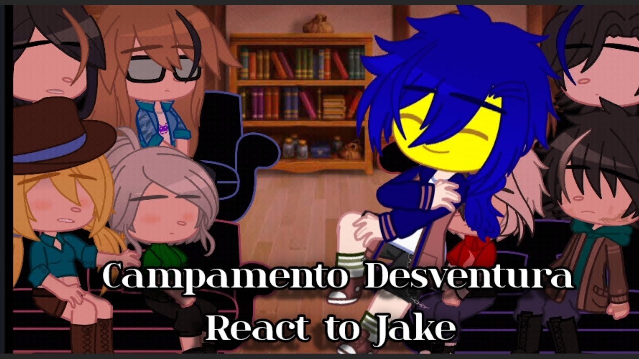 🌳🪵 Campamento Desventura react to Jake/Jake angst 🪵🌳