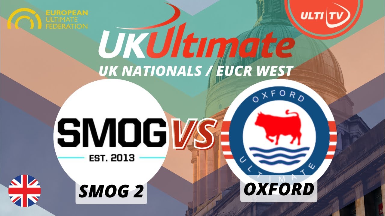 SMOG 2 vs Oxford Ultimate — MIXED Group A — UKU Nationals 2023 / EUCR-W #UKUNationals2023