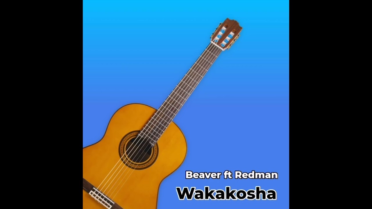 Beaver Manake ft Redman_Wakakosha