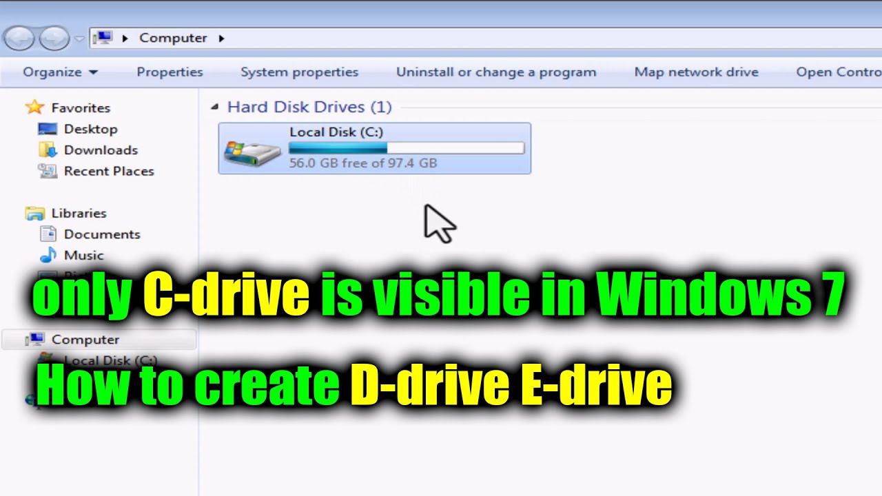 Only c drive is visible in windows 7 how to create D drive