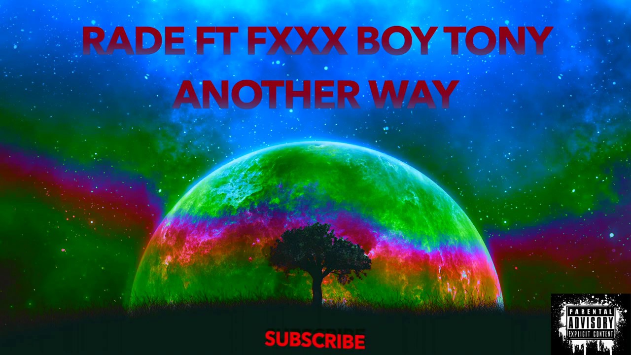 RADE - Another Way Ft F Boy Tony (Lucid Soundz) TPM