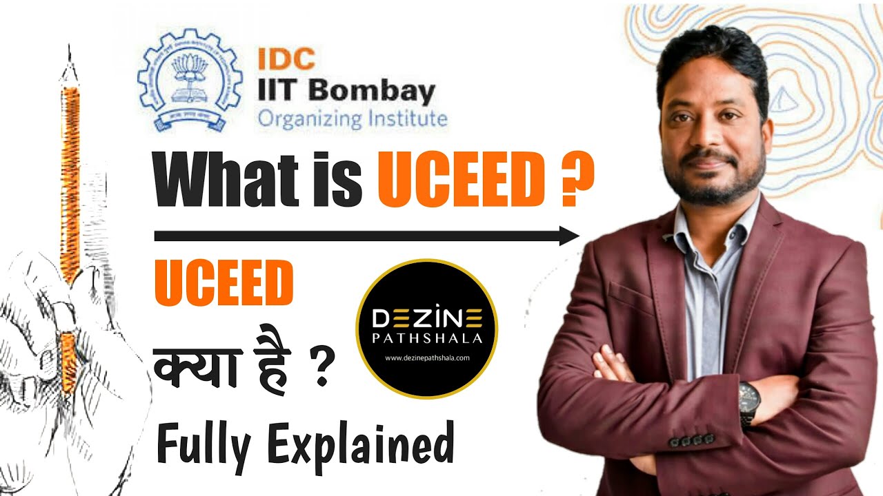 What is UCEED ? | UCEED Exam Expained In Hindi | UCEED Exam Preparation 2020-21 | UCEED Colleges