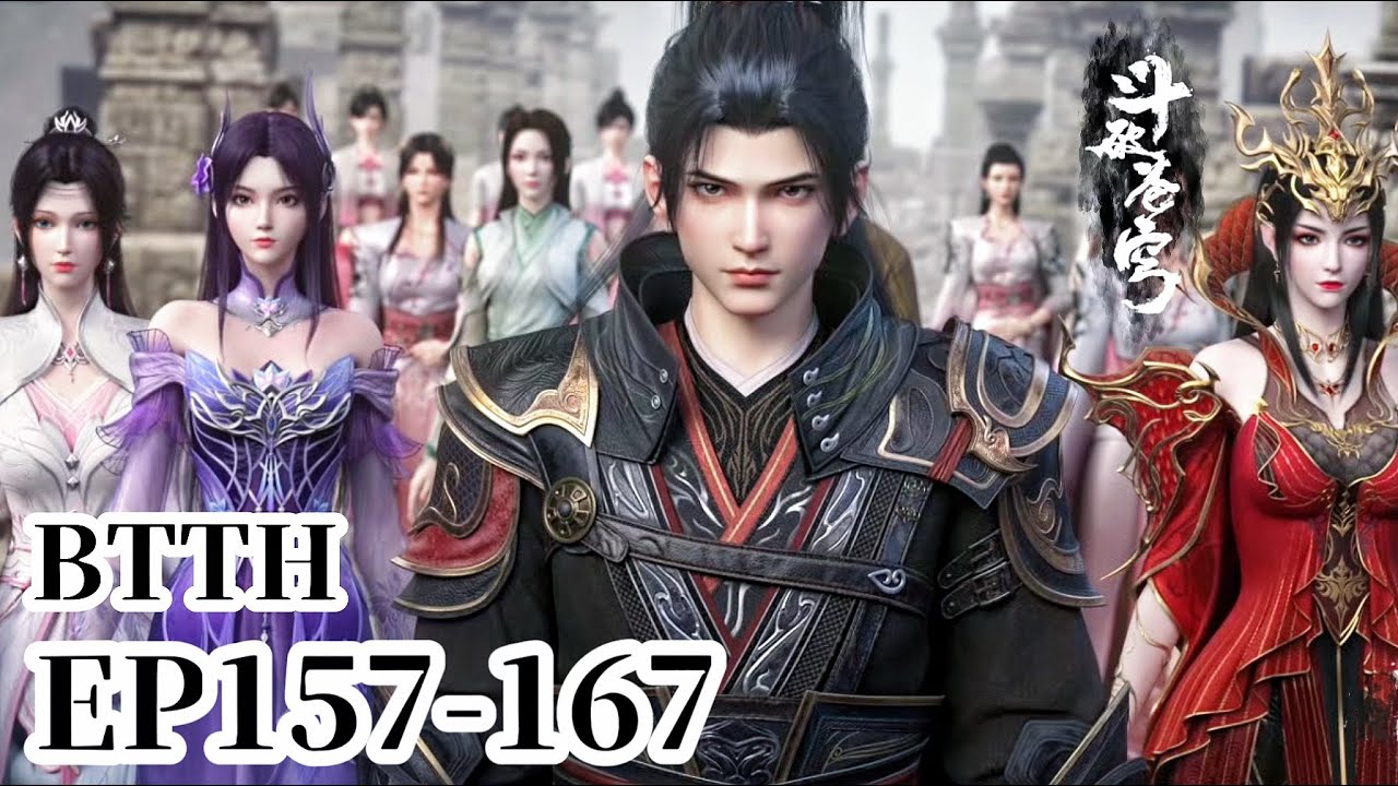 🌟EP157-167 萧炎晋升斗圣第一战连杀三位半圣，无数斗尊被炸成灰！|斗破苍穹年番Battle Through the Heavens|Chinese Donghua
