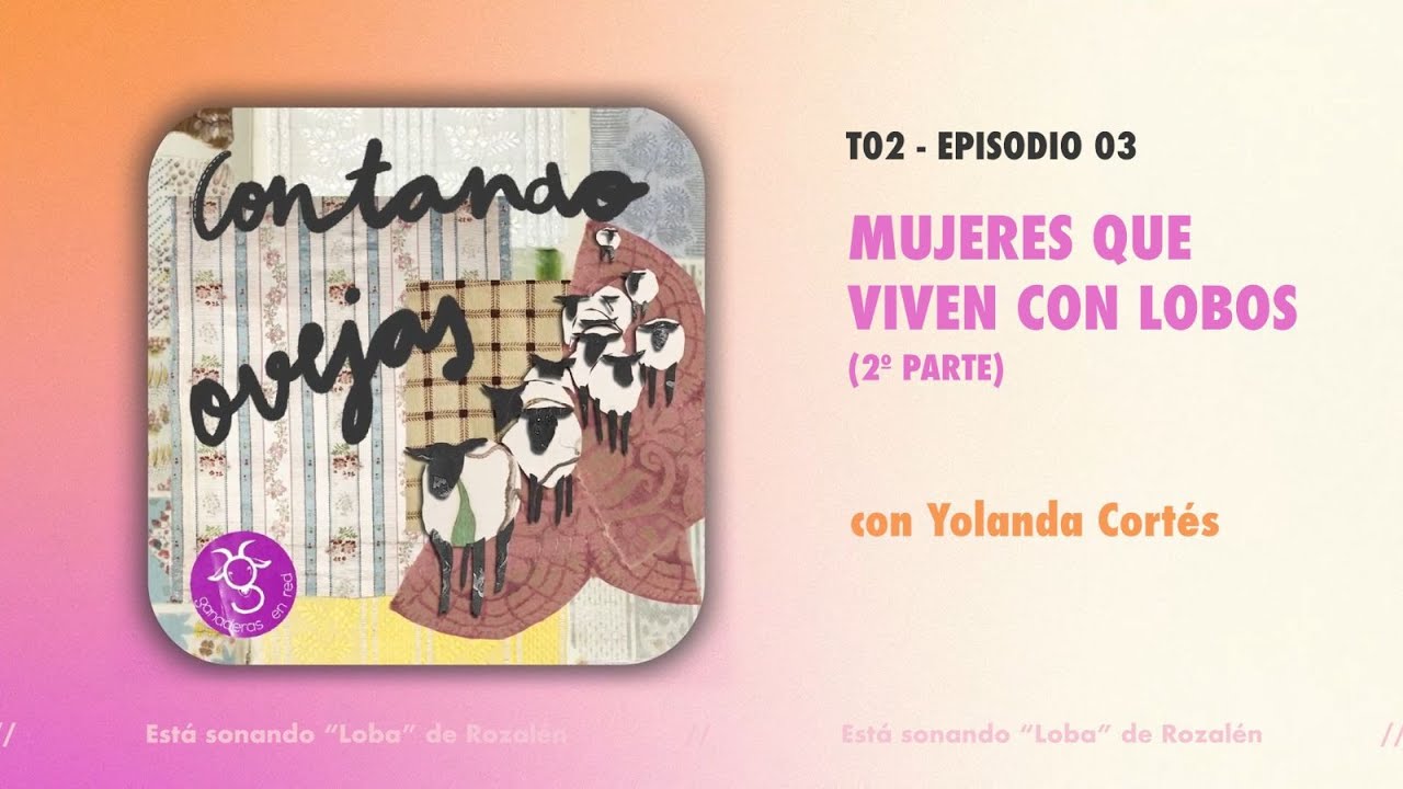 🐑🐑 Mujeres que viven con lobos| 2x03 Contando Ovejas🐑🐑 2ª Parte