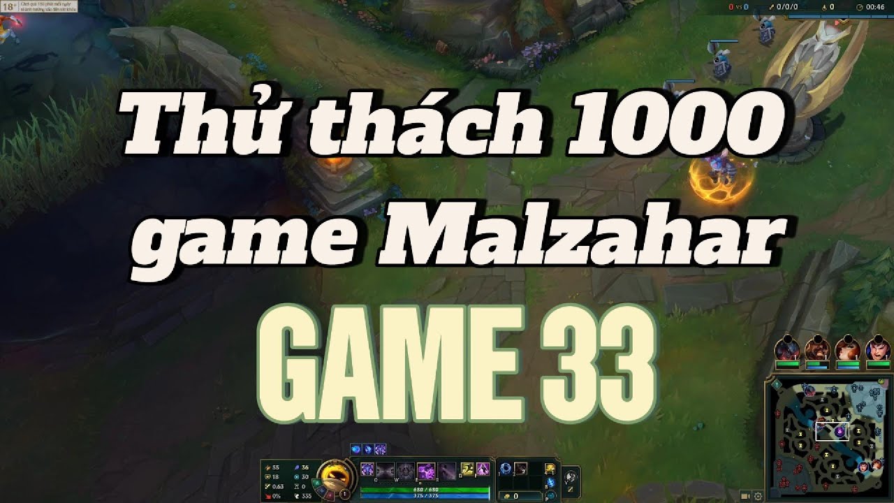 Thử Thách 1000 Game Malzahar (Chưa Hoàn Thành) | Hành Trình Leo Rank LMHT : Game 33