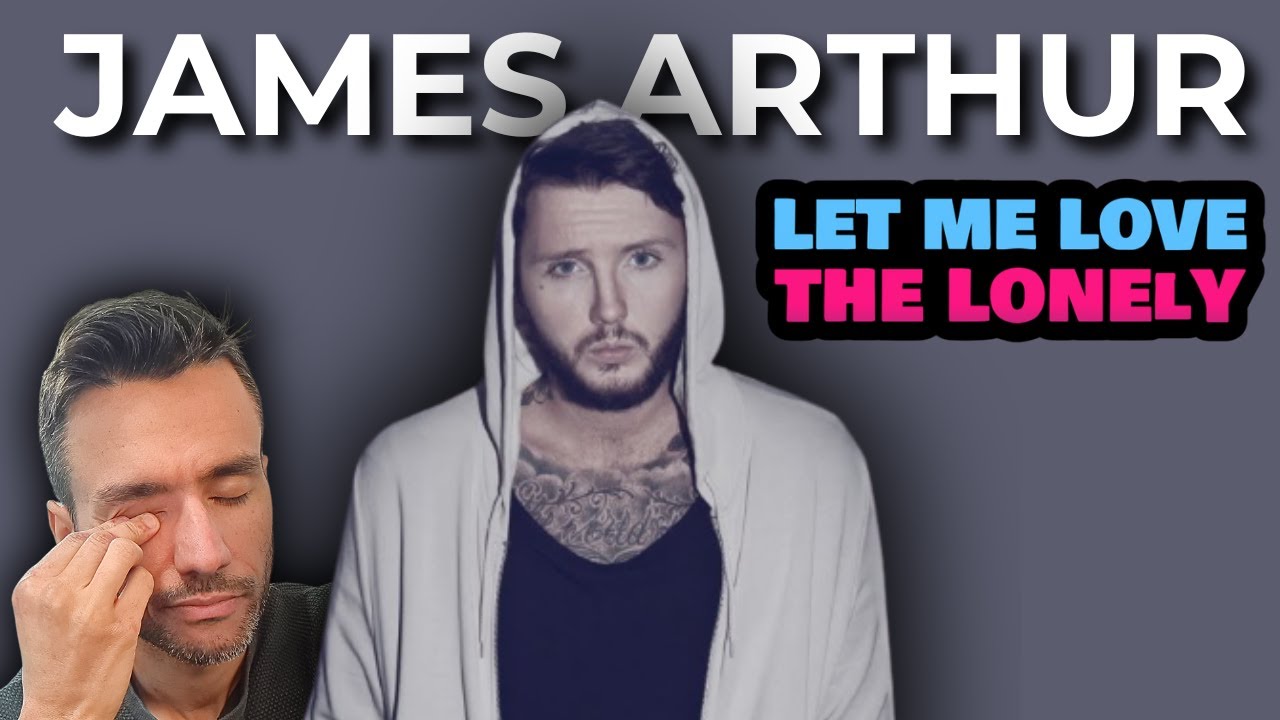 James Arthur - Let Me Love the Lonely (Official Audio) REACTION
