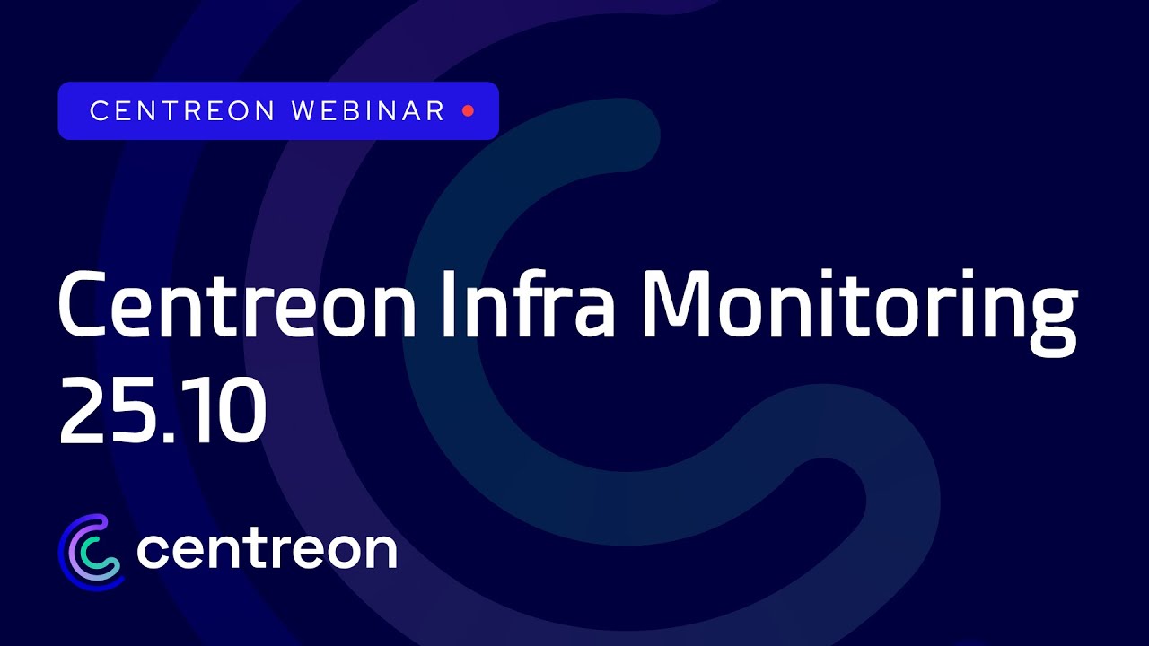 Centreon Infra Monitoring 25.10: What’s New in the Latest Release