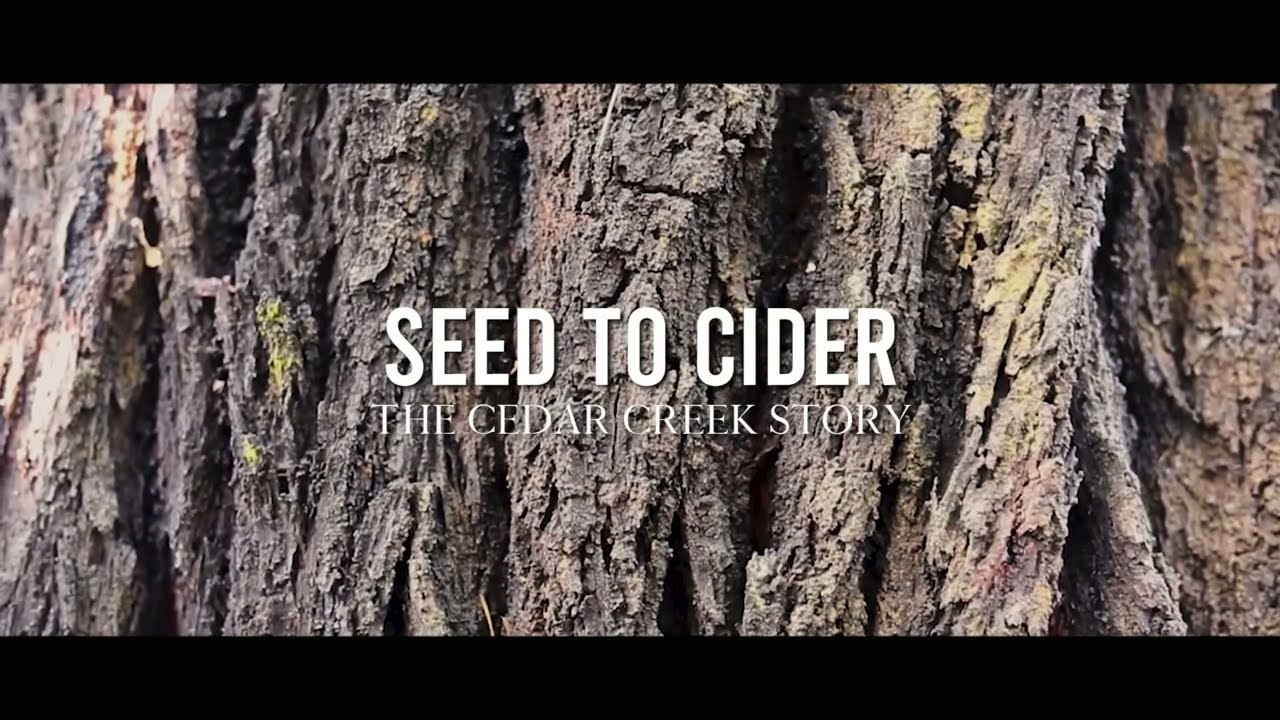 Seed to Cider: The Cedar Creek Story (Prt I)