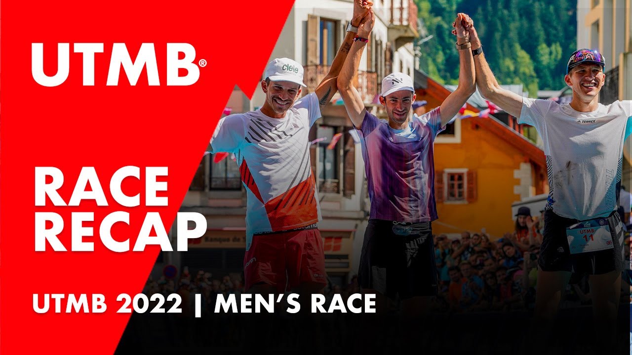 UTMB Mont-Blanc 2022 - 🟥 #UTMB men's race recap