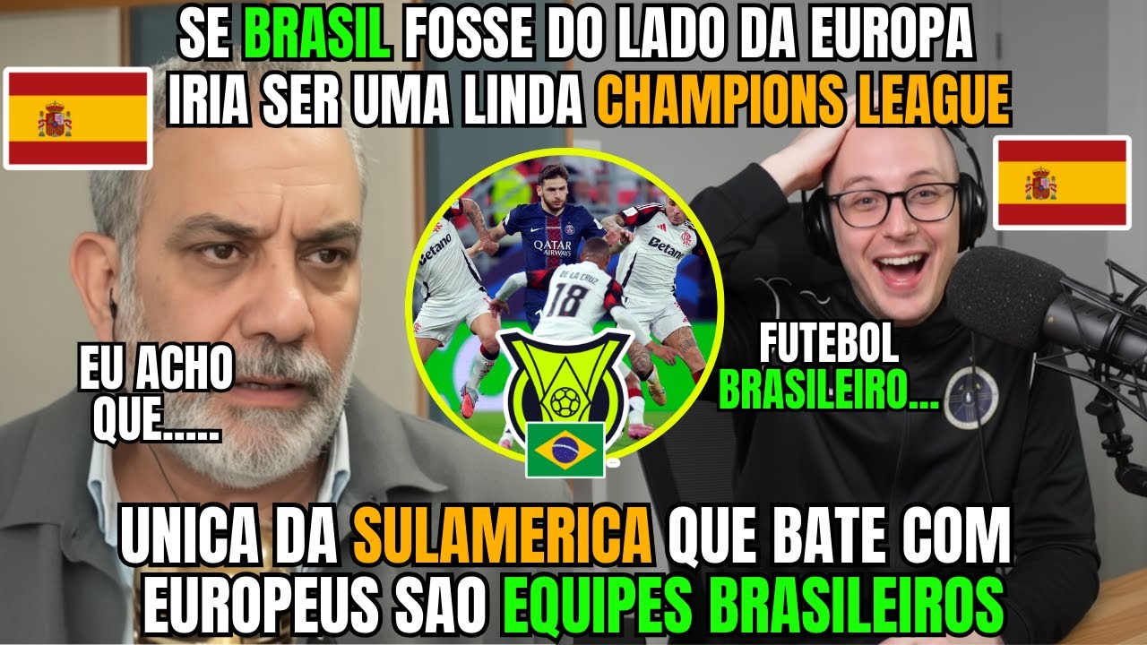 MIDIA ESPANHOLA RASGA ELOGIOS A LIGA BRASILEIRA E DIZ QUE SE O BRASIL FOSSE PERTO DA EUROPA....