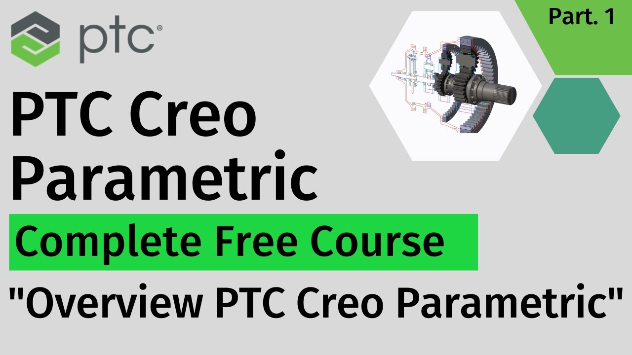 Learn PTC Creo Parametric | Complete Free Course | Overview Part 1