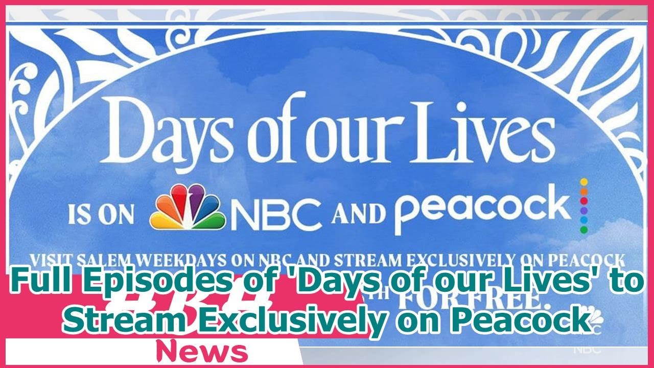 Full Episodes of 'Days of our Lives' to Stream Exclusively on Peacock