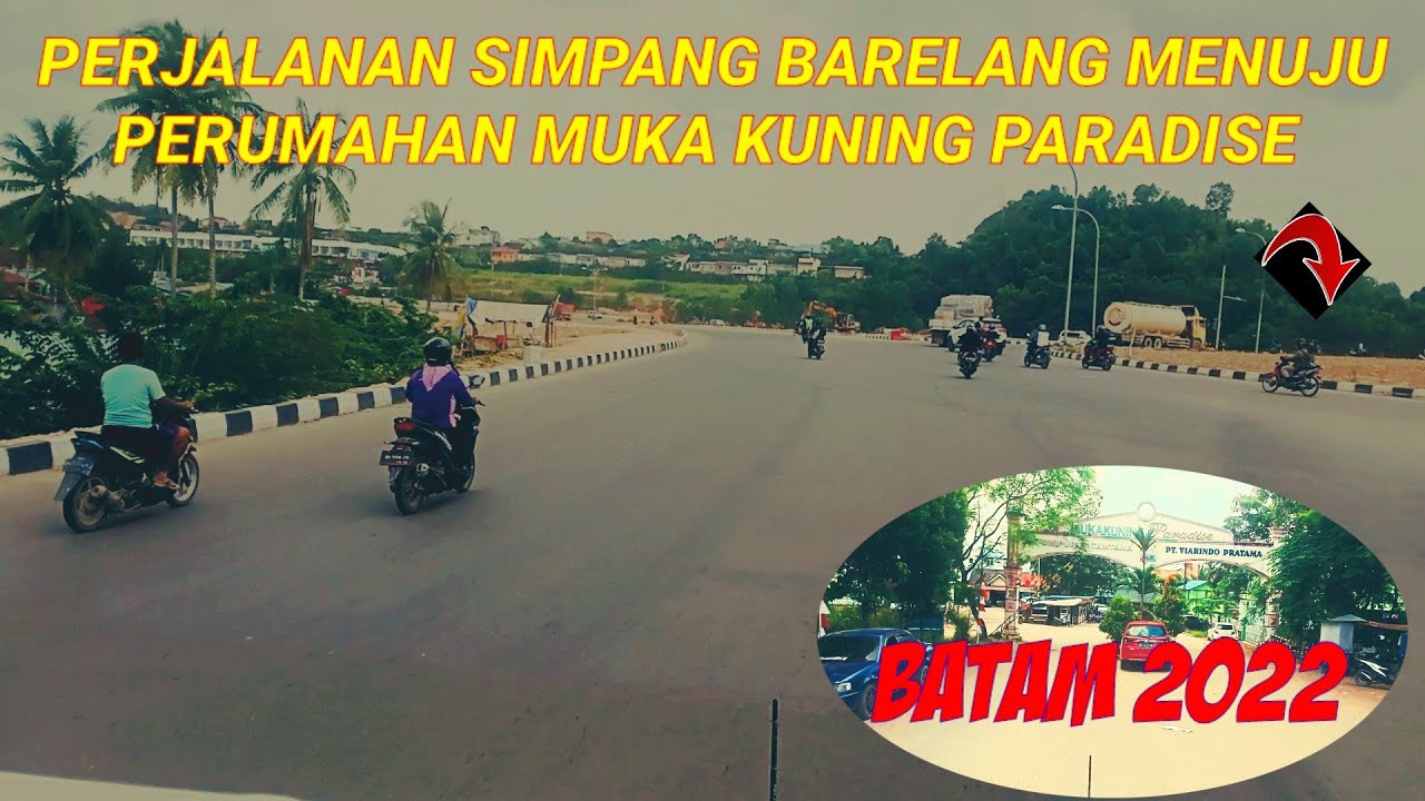 ll PERJALANAN SIMPANG BARELANG SAMPAI PERUMAHAN MUKA KUNING PARADISE BATAM 2022🛣️