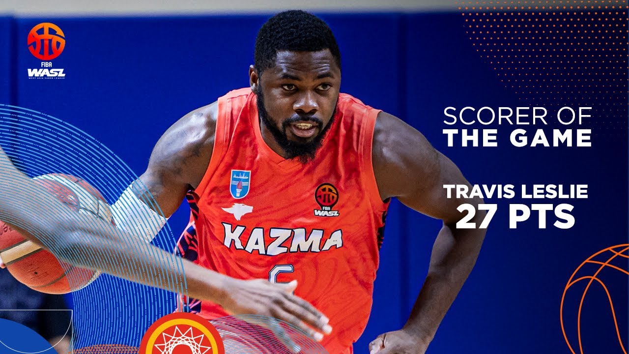 FIBA WASL S2 | SCORER OF THE GAME | KAZMA VS SHABAB AL AHLI | TRAVIS LESLIE