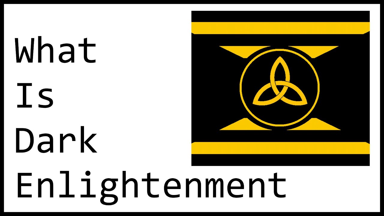 What Is Dark Enlightenment