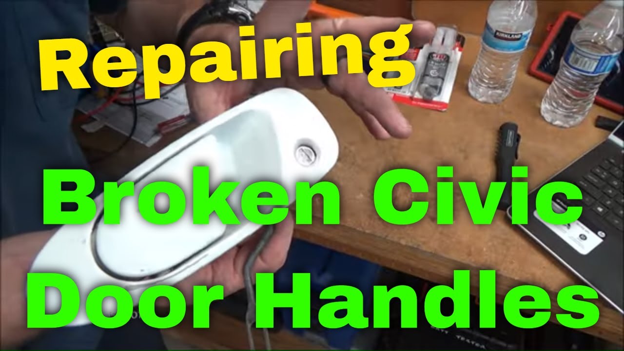 Repairing Broken Civic Door Handles