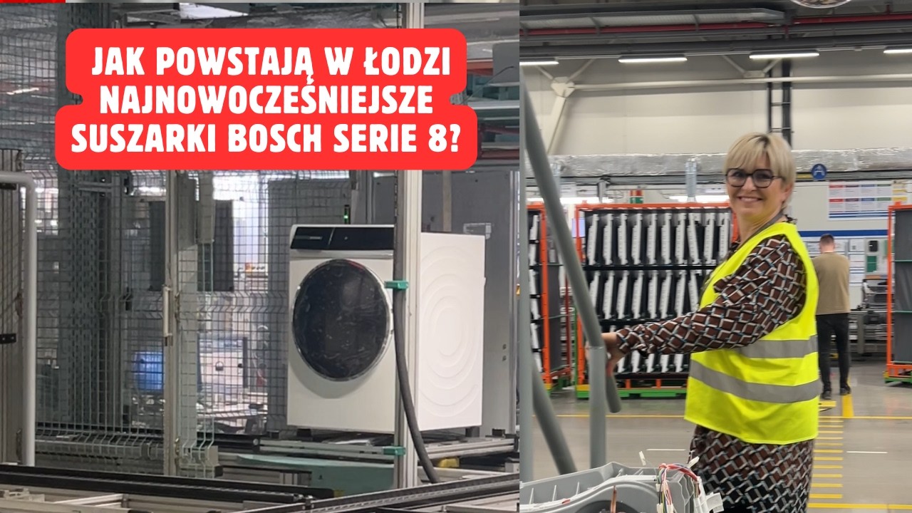 Jedyna taka fabryka w Europie - jak powstają suszarki Bosch Serie 8? I Pani AGD