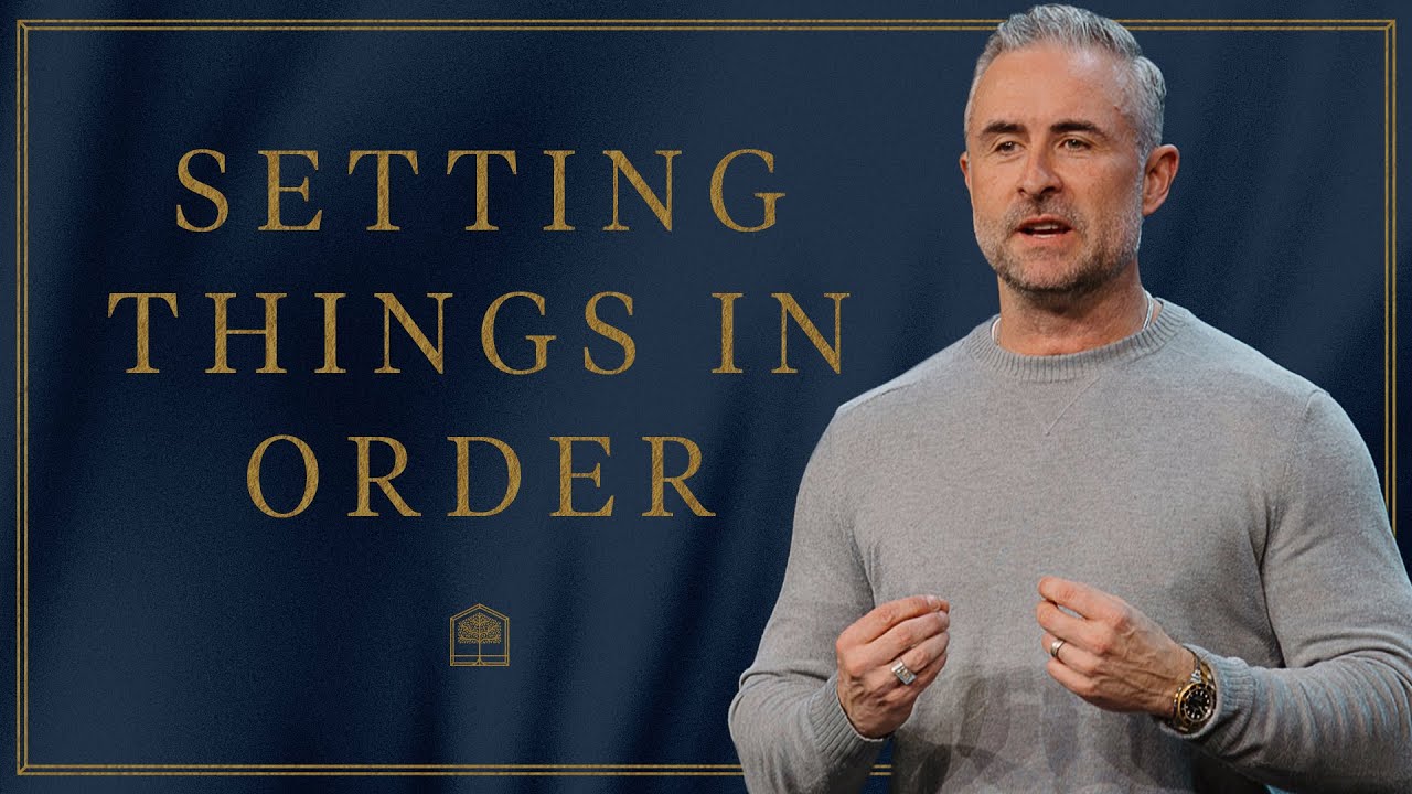 Setting Things in Order | Pastor Lee Cummings