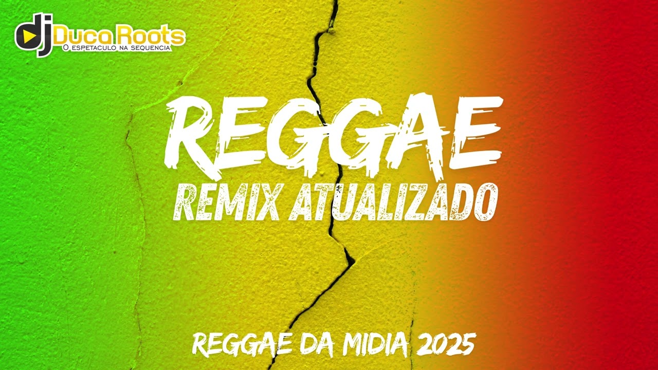 REGGAE DA MIDIA ATUALIZADO 2025