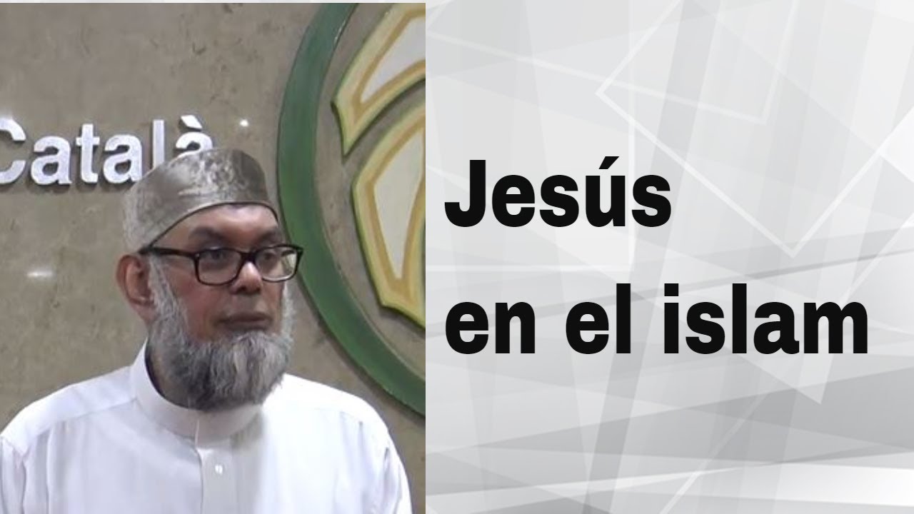 JESÚS  en el ISLAM. ¿Qué dice el Corán sobre Jesús? | Sheij Mahmoud Yafar
