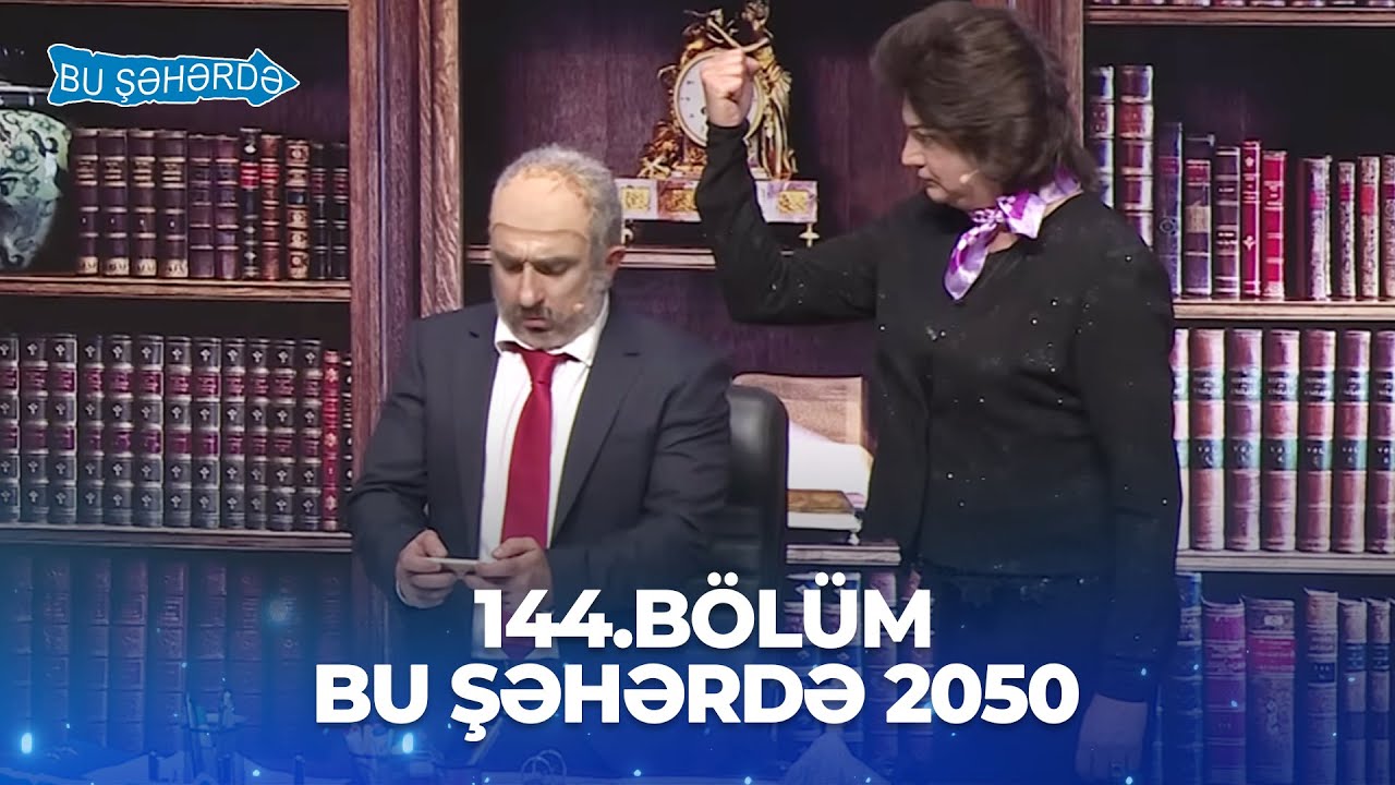 Bu Şəhərdə 2050 - 144.Bölüm