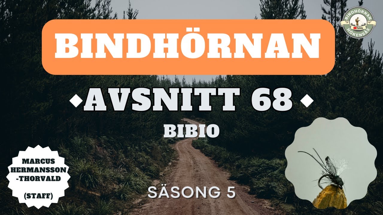 Avsnitt 68 - Bibio - Bindhörnan 5.0 - Hökensås Sportfiske