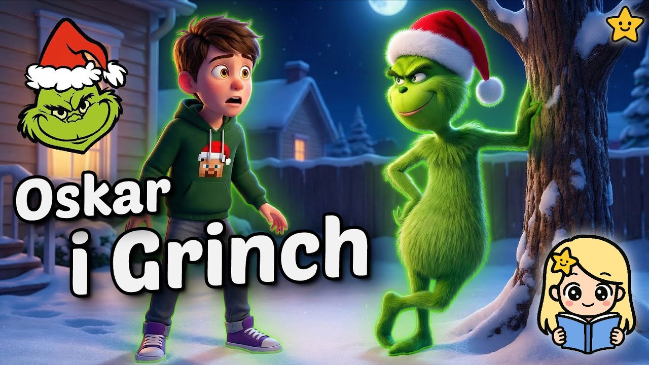 👿🟢 Oskar i Grinch - Audiobook świąteczny - Bajka do słuchania na Święta Bożego Narodzenia👿🟢