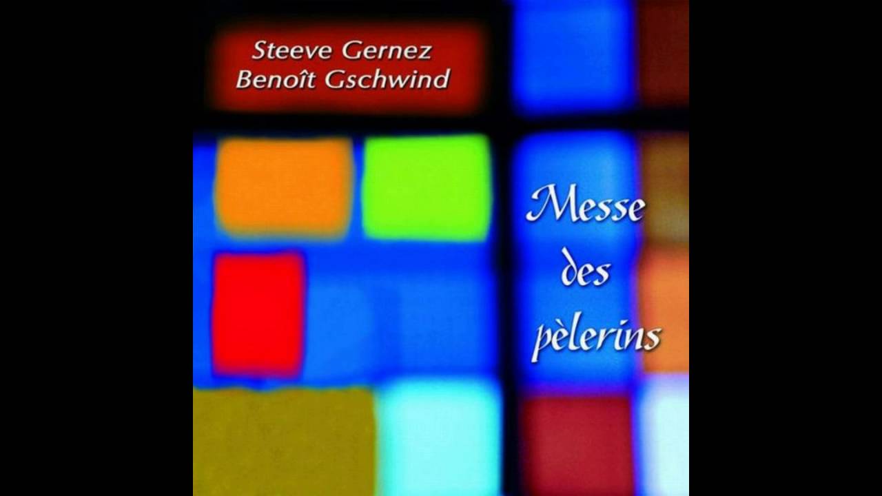 Steeve Gernez, Benoît Gschwind - Ton peuple, Seigneur, se tourne vers Toi