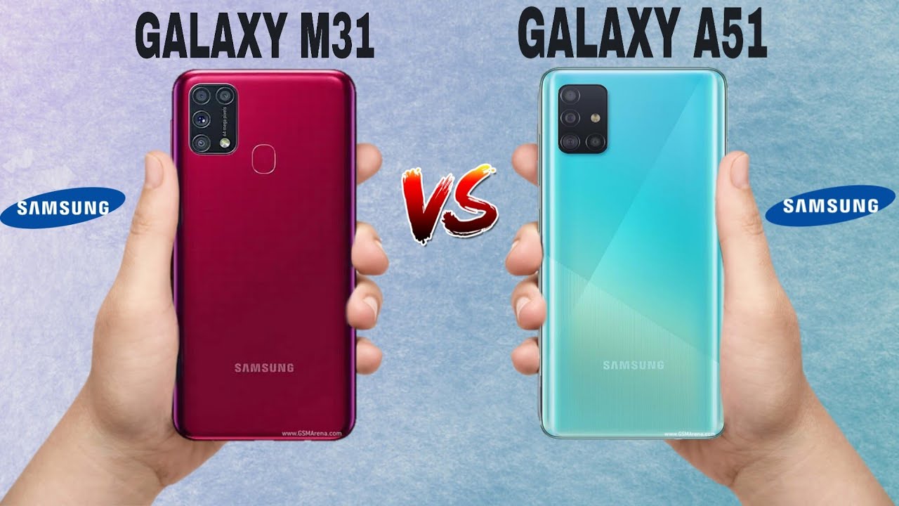 Samsung Galaxy M31 vs Samsung Galaxy A51 مقارنة بين