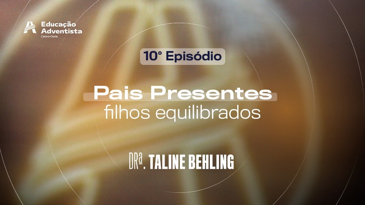 Filhos em Foco - 2º Temporada - Episódio 10 - Pais Presentes, Filhos Equilibrados