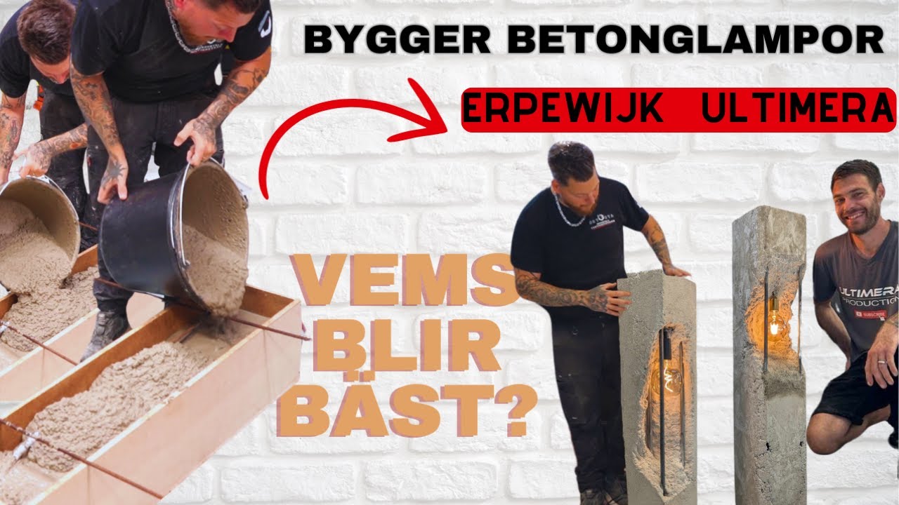 ERPEWIJK & ULTIMERA BYGGER BETONGLAMPOR LAMPOR .....