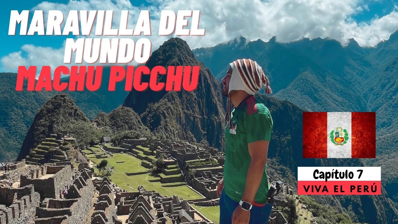 MACHU PICCHU  | VIVA EL PERÚ