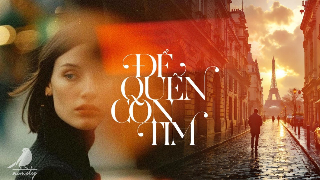 Để Quên Con Tim • Nghe 30 Giây Đầu… Bạn Có Thể Sẽ Nghĩ Về Một Người