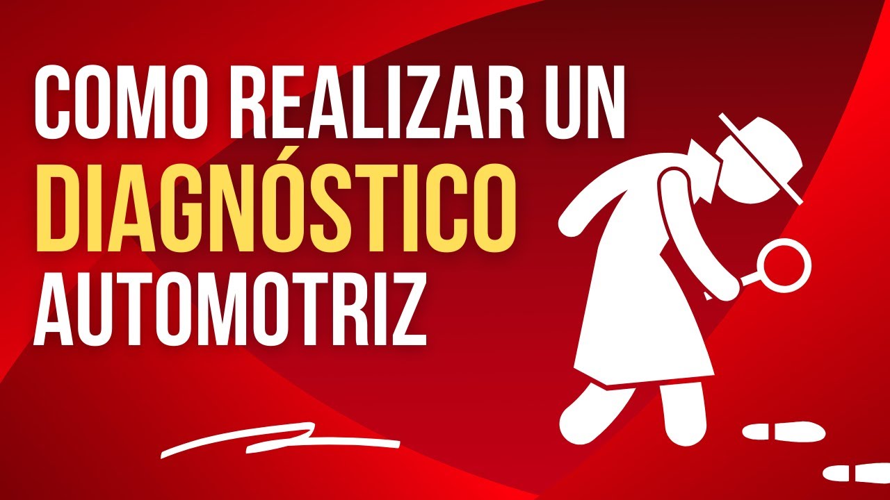 COMO REALIZAR UN DIAGNÓSTICO AUTOMOTRIZ (FACILMENTE)