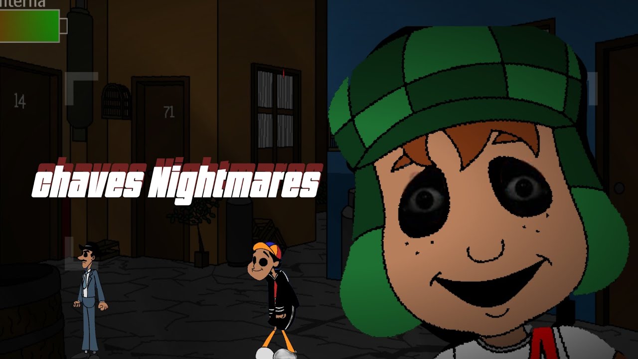 Chaves Nightmares 8/10 