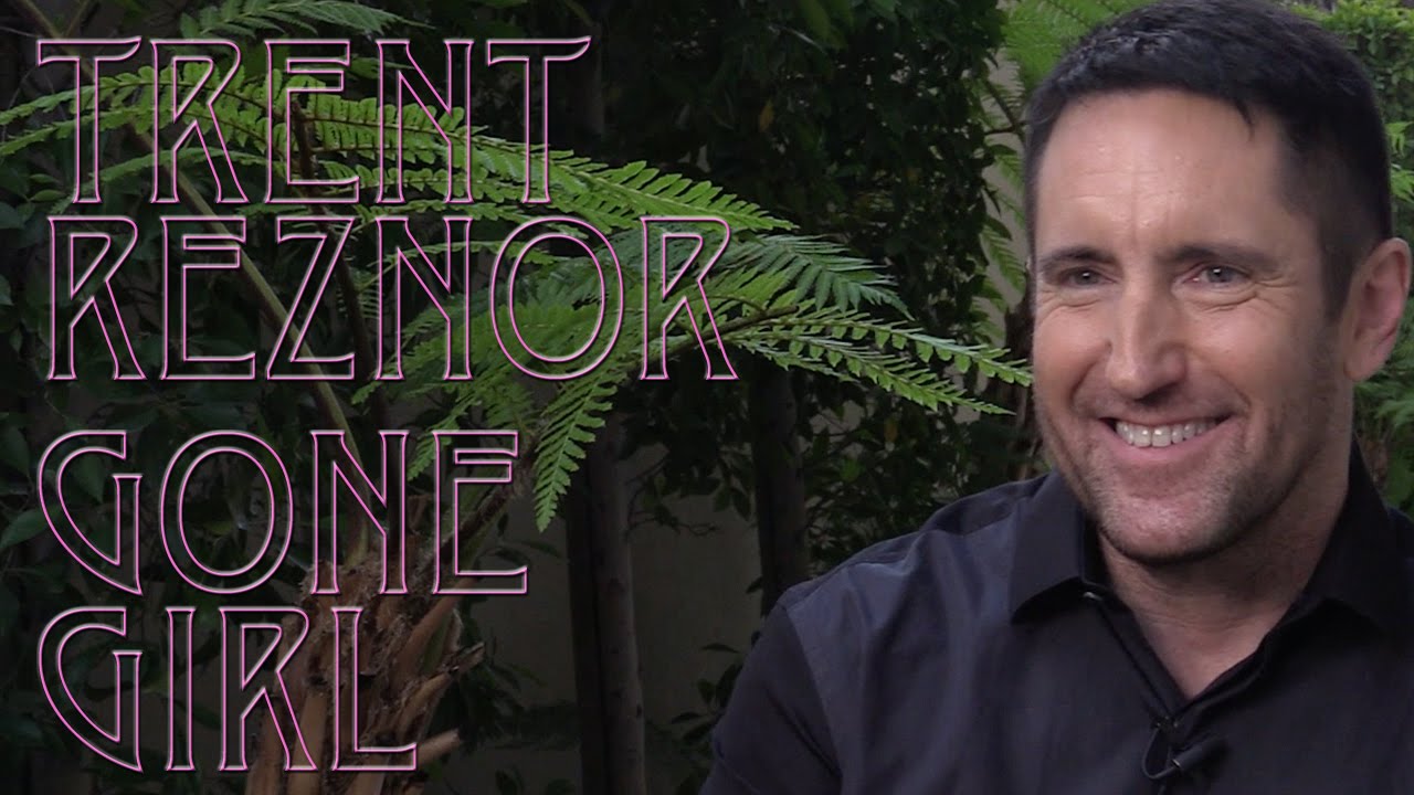 DP/30: Gone Girl, Trent Reznor