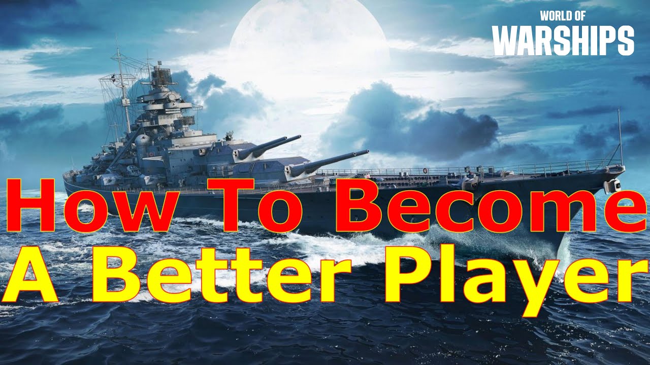World of Warships- How To Instantly Get Better At The Game
