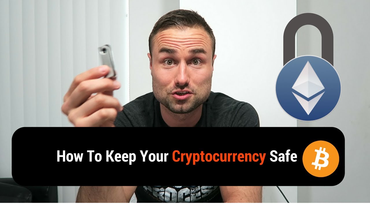 How To Keep Your Cryptocurrency Safe