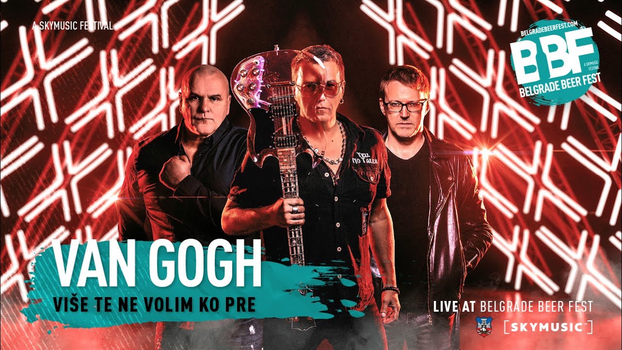 VAN GOGH  - VIŠE TE NE VOLIM KO PRE  / Live @ Belgrade Beer Fest 2023