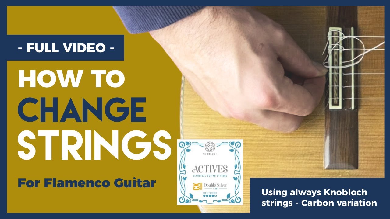 ❌ Never TIE the strings - How to change your Flamenco Guitar strings - FULL VIDEO