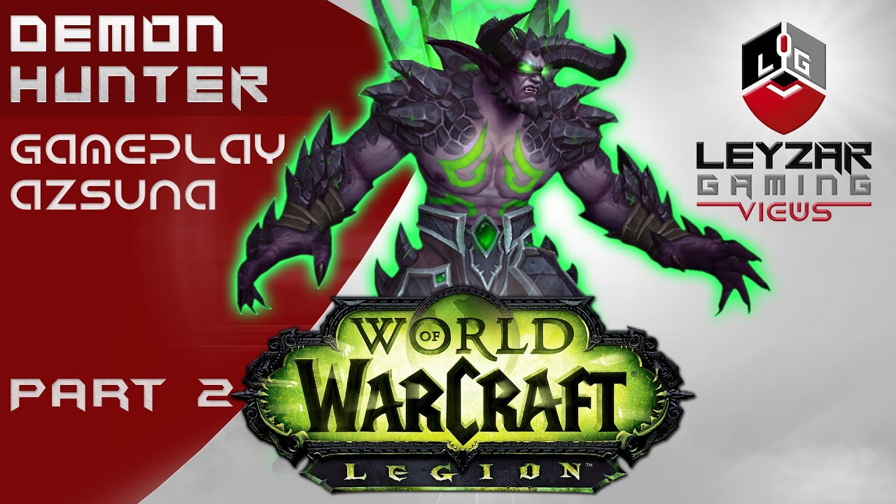 World of Warcraft Legion Gameplay - Demon Hunter Azsuna Part 2 (WoW Legion Beta Gameplay)